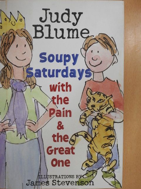 Judy Blume - Soupy Saturdays with the Pain & the Great One [antikvár]