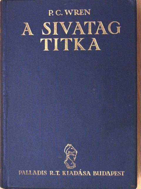 Percival C. Wren - A sivatag titka [antikvár]