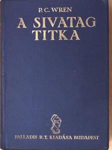 Percival C. Wren - A sivatag titka [antikvár]