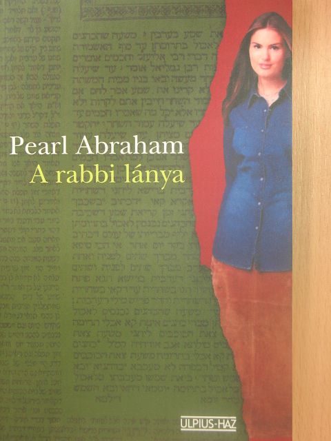 Pearl Abraham - A rabbi lánya [antikvár]