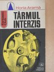 Horia Arama - Tarmul Interzis [antikvár]