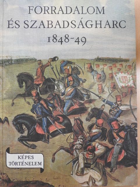 Márkus István - Forradalom és szabadságharc 1848-49 [antikvár]