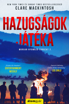 Clare Mackintosh - Hazugságok játéka - Morgan nyomozó 2. [eKönyv: epub, mobi]