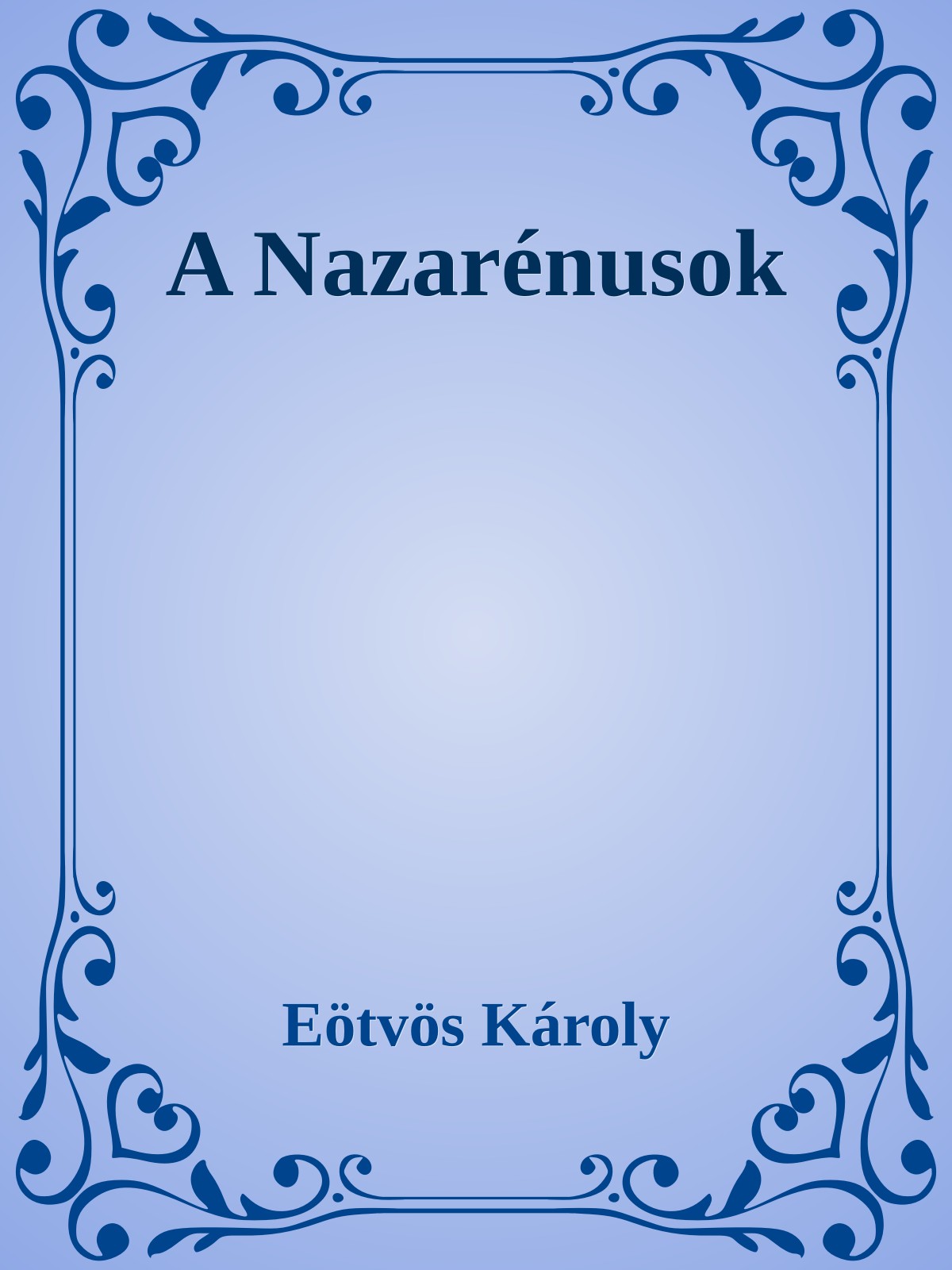 Eötvös Károly - A nazarénusok [eKönyv: epub, mobi]