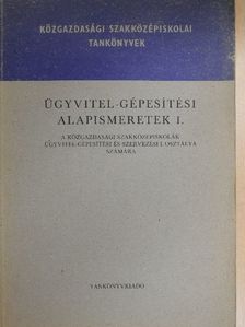 Ferenczi István - Ügyvitel-gépesítési alapismeretek I. [antikvár]