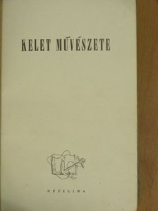 Dercsényi Dezső - Kelet művészete [antikvár]