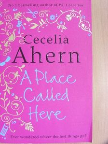 Cecelia Ahern - A Place Called Here [antikvár]