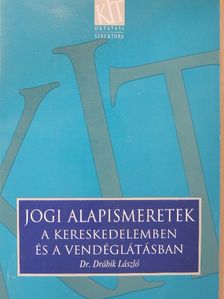 Dr. Drábik László - Jogi alapismeretek a kereskedelemben és a vendéglátásban [antikvár]