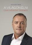 Kulcsár Tibor - A világon élni csak hősként érdemes  [eKönyv: epub, mobi]