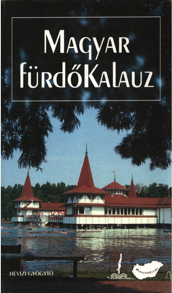Soós Péter (szerk.) - Magyar fürdőkalauz [antikvár]