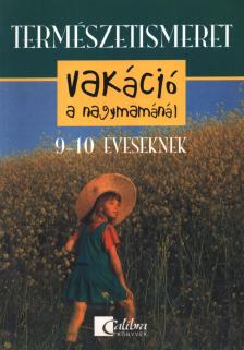 Réz Gáborné - Vakáció a nagymamánál 9-10 éveseknek [antikvár]
