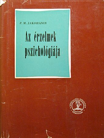 P. M. Jakobszon - Az érzelmek pszichológiája [antikvár]