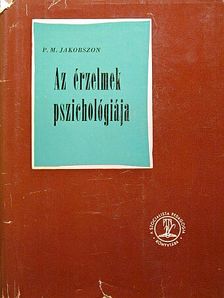 P. M. Jakobszon - Az érzelmek pszichológiája [antikvár]