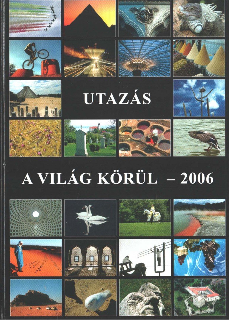 Utazás a világ körül - 2006 [antikvár]