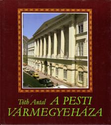 A Pesti Vármegyeháza [antikvár]