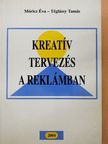 Móricz Éva - Kreatív tervezés a reklámban [antikvár]