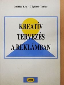 Móricz Éva - Kreatív tervezés a reklámban [antikvár]