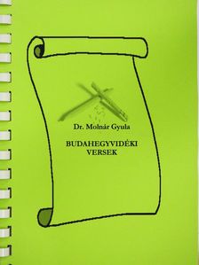Dr. Molnár Gyula - Budahegyvidéki versek (dedikált példány) [antikvár]