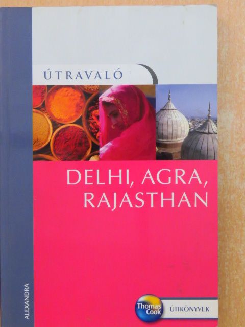 Melissa Shales - Delhi, Agra, Rajasthan [antikvár]
