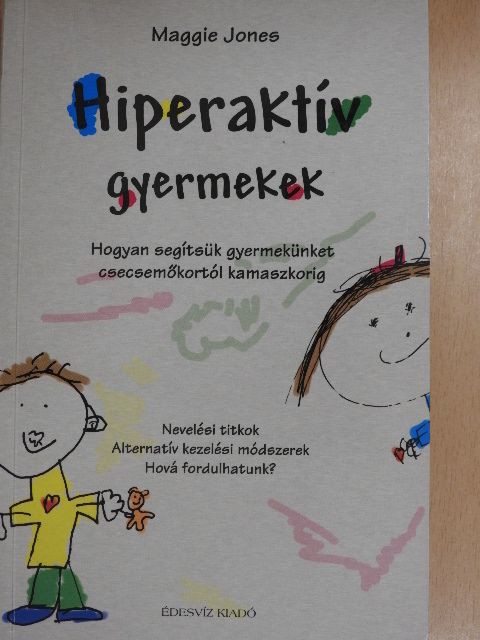 Maggie Jones - Hiperaktív gyermekek [antikvár]