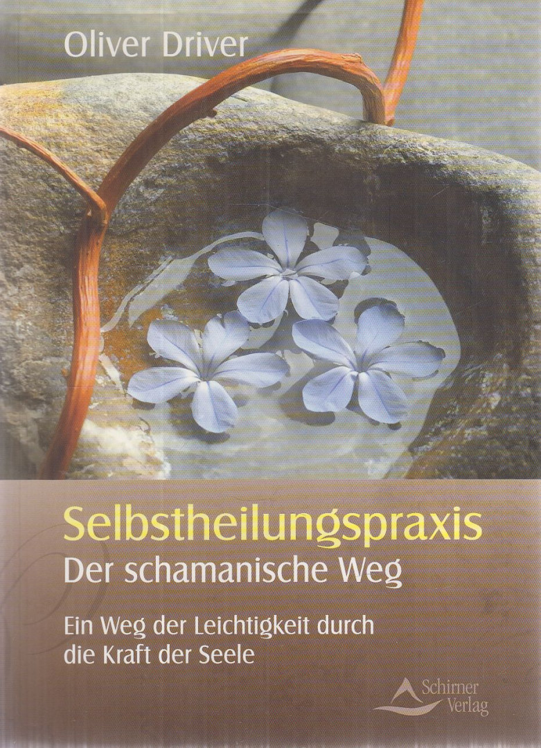 Driver, Oliver - Selbstheilungspraxis [antikvár]