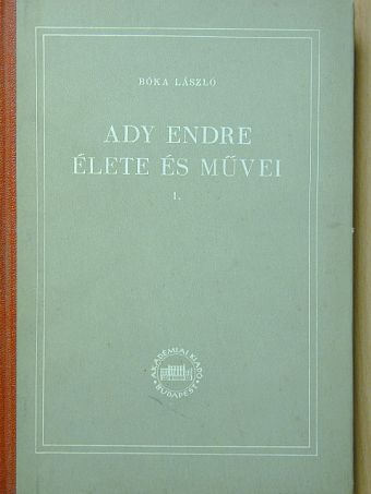 Bóka László - Ady Endre élete és művei I. [antikvár]