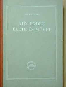 Bóka László - Ady Endre élete és művei I. [antikvár]