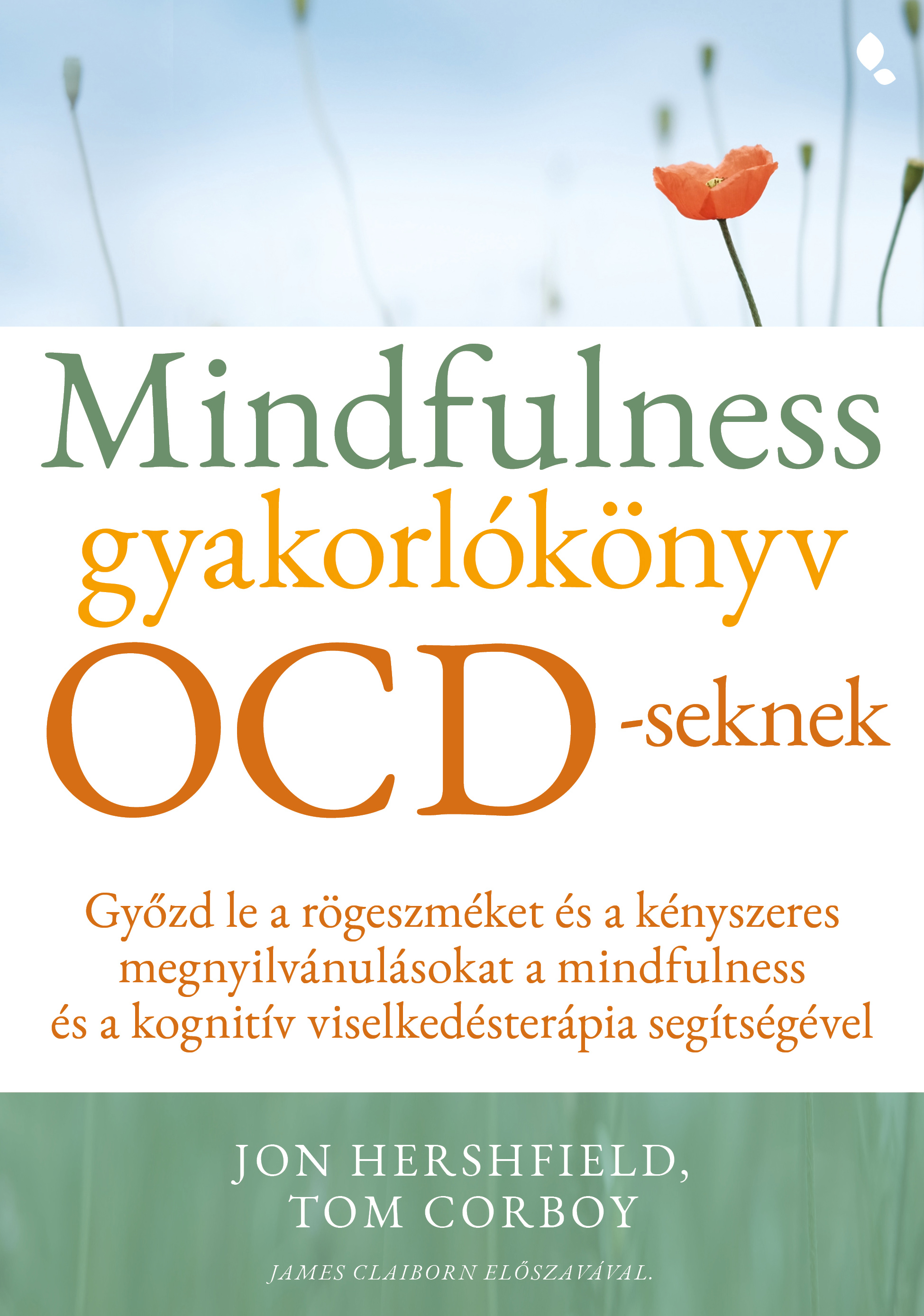 Jon Hershfield-Tom Corboy - Mindfulness gyakorlókönyv OCD-seknek