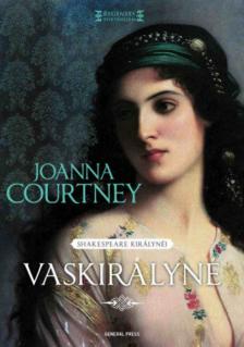 Joanna Courtney - Vaskirályné [antikvár]