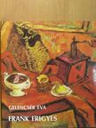 Gelencsér Éva - Frank Frigyes [antikvár]