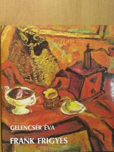 Gelencsér Éva - Frank Frigyes [antikvár]