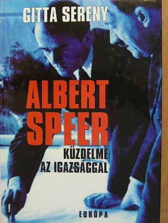 Gitta Sereny - Albert Speer küzdelme az igazsággal [antikvár]