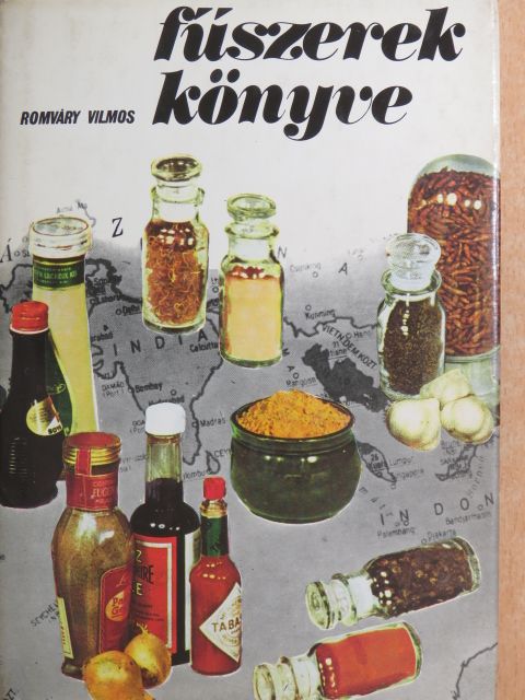Romváry Vilmos - Fűszerek könyve [antikvár]