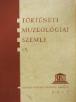 Bene János - Történeti Muzeológiai Szemle 15. [antikvár]