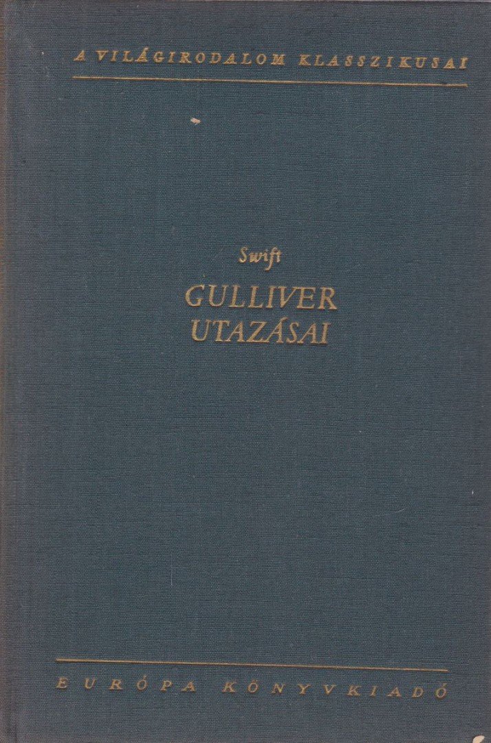Jonathan Swift, T. Gabbe - Gulliver utazásai [antikvár]