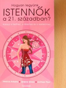 Anthea Paul - Hogyan legyünk istennők a 21. században? [antikvár]