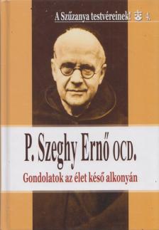 P. Szeghy Ernő - Gondolatok az élet késő alkonyán [antikvár]