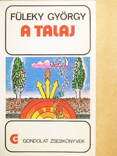 Füleky György - A talaj [antikvár]