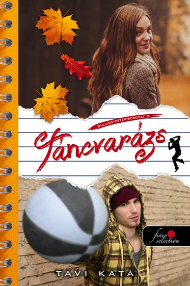 Tavi Kata - Táncvarázs - Sulijegyzetek 3. - Puha Borítós [szépséghibás]