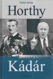 Sándor György - Horthy, Kádár [antikvár]