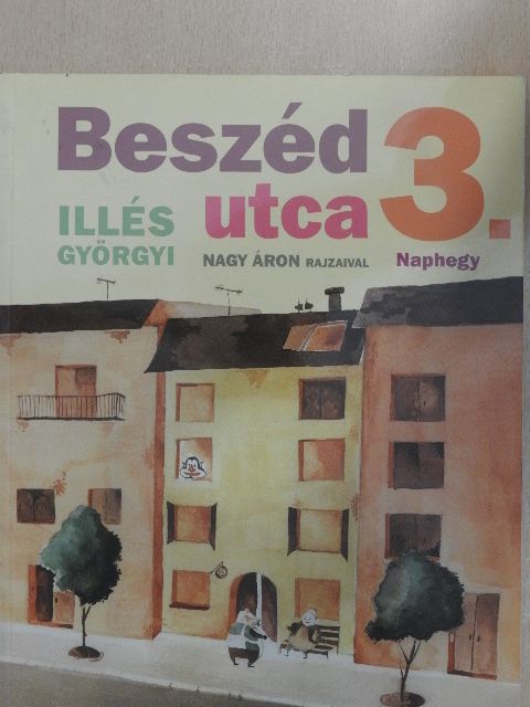 Illés Györgyi - Beszéd utca 3. [antikvár]