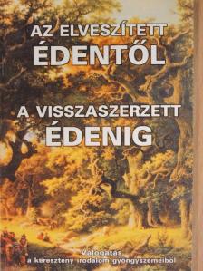 Ellen G. White - Az elveszített Édentől a visszaszerzett Édenig [antikvár]