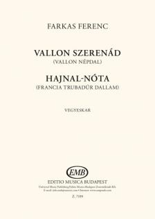 Farkas Ferenc - VALLON SZERENÁD (VALLON NÉPDAL) - HAJNAL-NÓTA (FRANCIA TRUBADÚR DALLAM) VEGYESKARRA