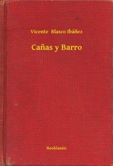 Vicente Blasco Ibánez - Canas y Barro [eKönyv: epub, mobi]