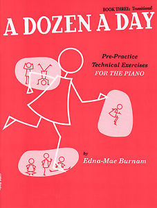 BURNAM, EDNA-MAE - A DOZEN A DAY BOOK THREE: TRANSITIONAL; PRE-PRACTISE TECHINCAL EERCISES FOR THE PIANO