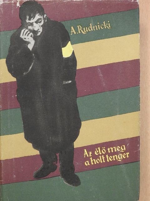 Rudnicki Adolf - Az élő meg a holt tenger [antikvár]