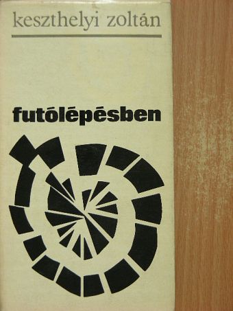 Keszthelyi Zoltán - Futólépésben [antikvár]
