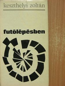 Keszthelyi Zoltán - Futólépésben [antikvár]