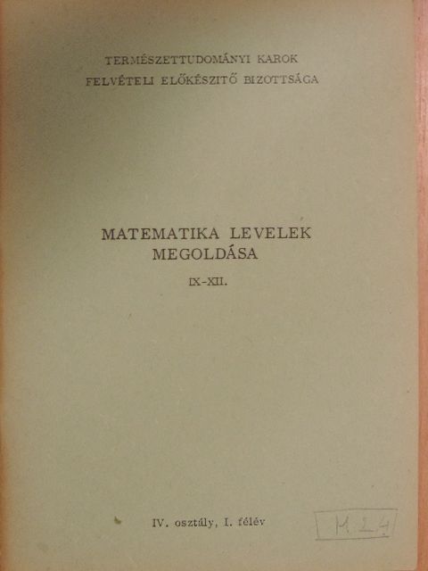 Matematika levelek megoldása IX-XII. [antikvár]