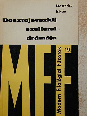 Meszerics István - Dosztojevszkij szellemi drámája [antikvár]
